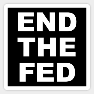 End The Fed Sticker